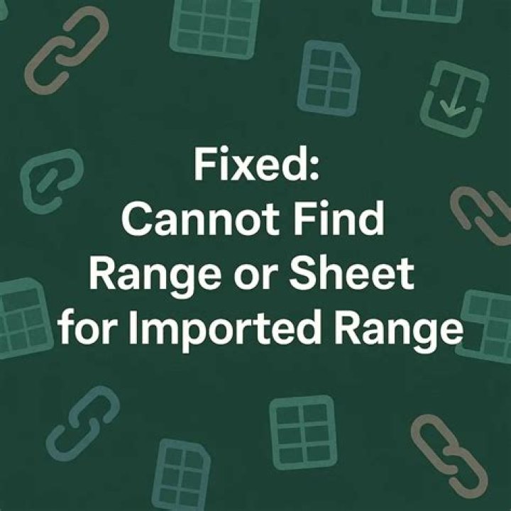 Cannot find range or sheet for imported range |