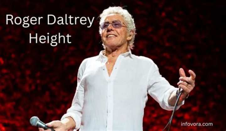 Discover Roger Daltrey's Height And Its Impact