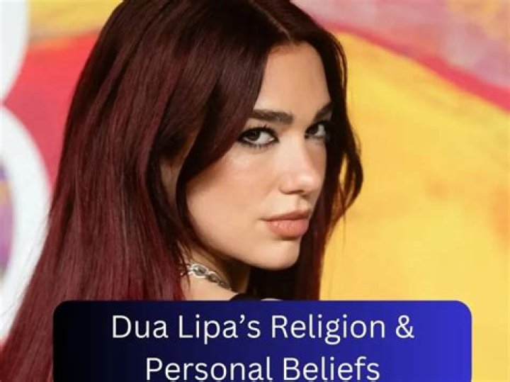 Dua Lipa Religion – Muslim Or Christian? Ethnicity And Family Revealed
