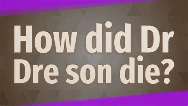 How Did Dr Dre Son Died