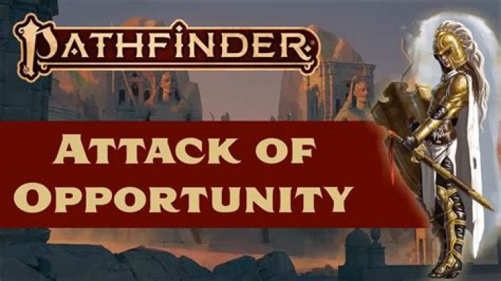 Unlock The Secrets Of Attacks Of Opportunity In Pathfinder 2e